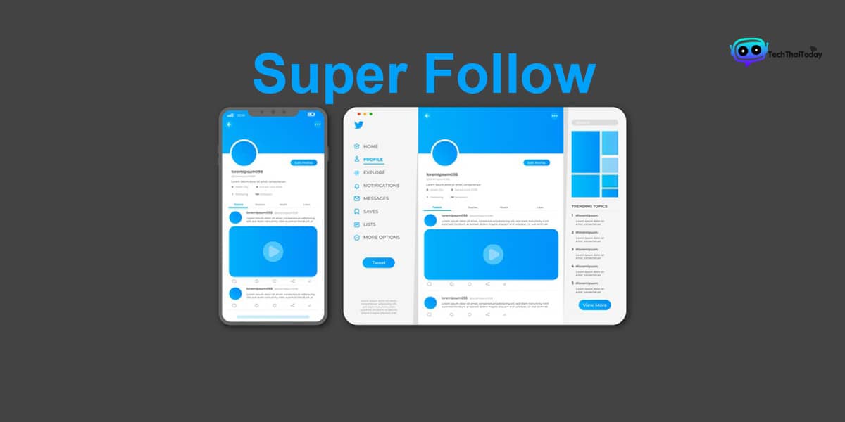 Read more about the article Twitter ช่วยให้ผู้ใช้สร้างรายได้จากทวีตด้วย ‘Super Follow’