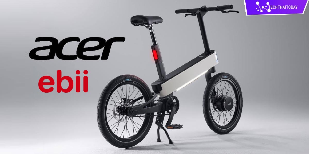 Read more about the article Acer แวกสินค้าใหม่ ebii e-bike จักรยานไฟฟ้า Ai สุดล้ำ